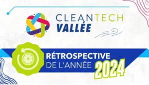 Lire la suite à propos de l’article Rétrospective 2024 : une année stratégique pour la CleanTech Vallée et l’innovation bas carbone