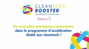 Lire la suite à propos de l’article CleanTech Booster : les 7 start-ups accélérées de la saison 5